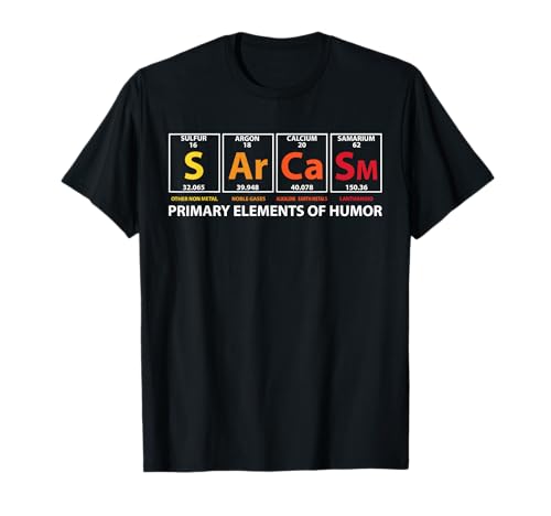 Sarcasm Primary Elements Of Humor Wissenschaft S AR ca SM T-Shirt T-Shirt