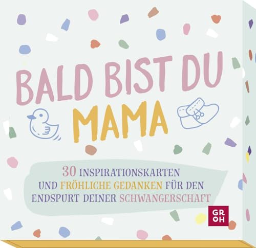 Bald bist du Mama: 30 Inspirationskarten und fröhliche Gedanken für den Endspurt deiner Schwangerschaft (Geschenke für die Schwangerschaft und werdende Mamas)