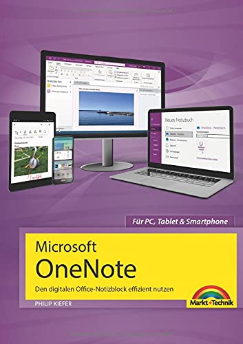 Microsoft OneNote: Den digitalen Office-Notizblock effizient nutzen für PC, Tablet und Smartphone