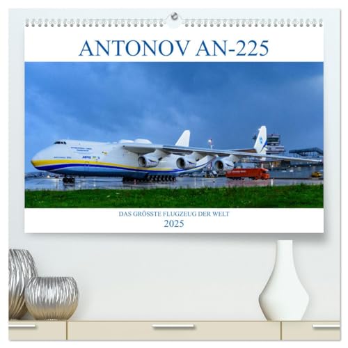 ANTONOV AN-225 'MRIJA' (hochwertiger Premium Wandkalender 2025 DIN A2 quer), Kunstdruck in Hochglanz