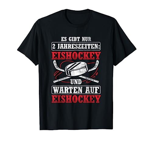 Eishockey Und Warten Auf Eishockey Hockey Hockeyspieler T-Shirt