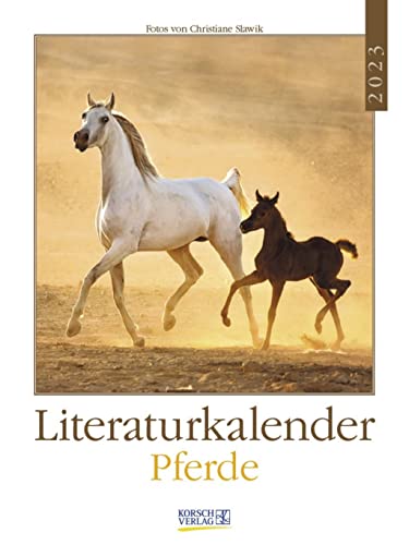 Literaturkalender Pferde 2023: Literarischer Wochenkalender * 1 Woche 1 Seite * literarische Zitate und Bilder * 24 x 32 cm