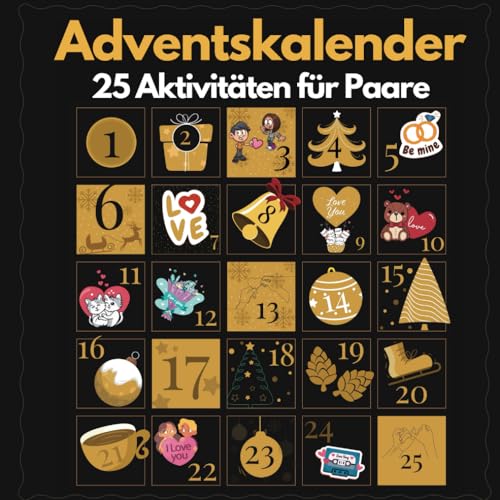 Adventskalender für Paare: 25 Aktivitäten, Herausforderungen, Spiele, um mit Ihrem Partner Ihre Beziehung zu beleben. Verbringen Sie gemeinsam Zeit ... Lodern, während Sie auf Weihnachten warten.