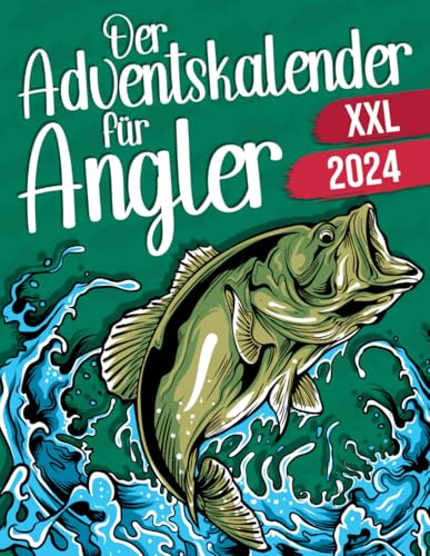 Der Adventskalender für Angler: Jeden Tag neue Quizfragen und spannendes Angelwissen, tolle Ausmalbilder, lustige Sprüche & Witze und vieles mehr - Alles rund um den Angelsport