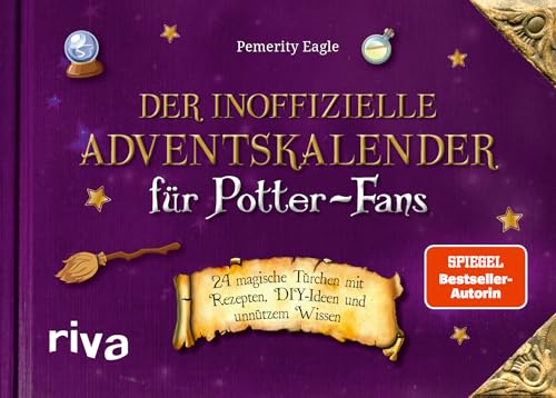 Der inoffizielle Adventskalender für Potter-Fans: 24 magische Türchen mit Rezepten, DIY-Ideen und unnützem Wissen. Der Nachfolger von 'Der inoffizielle Harry-Potter-Adventskalender'