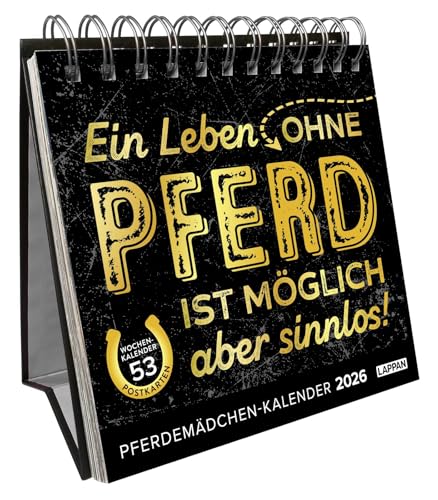 Pferdemädchen 2026 - Ein Leben ohne Pferd ist möglich, aber sinnlos: Pferdemädchen-Postkarten 2026 | Kalender mit 53 Postkarten für echte Pferde-Fans