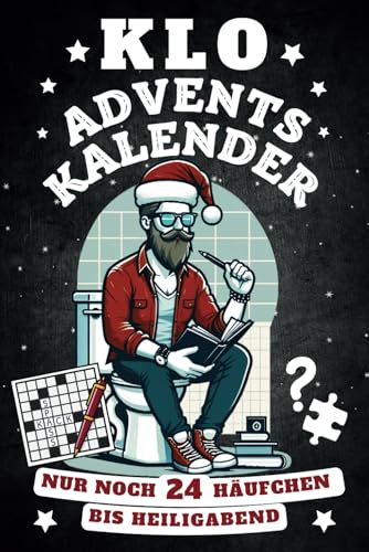 Klo Adventskalender - Nur noch 24 Häufchen bis Heiligabend: Rätsel, Sprüche, Fun Facts u.v.m. - Geschenk für Männer, Frauen und Menschen mit Humor