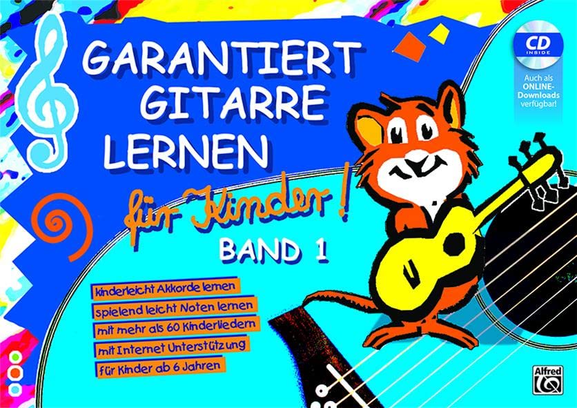 Garantiert Gitarre lernen für Kinder, Band 1 (Buch & CD): Die kinderleichte Gitarrenschule für Kinder